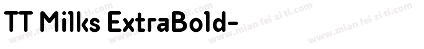 TT Milks ExtraBold字体转换